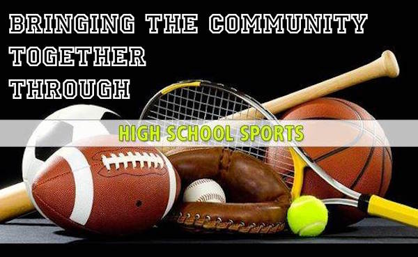 High school sports is the perfect venue to bring our communities together