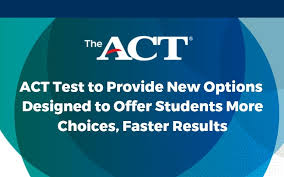 ACT Test to Provide New Options Designed to Offer Students More Choices, Faster Results